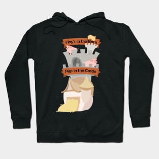 Hay's in the Barn, Pigs in the Castle Hoodie